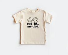 Load image into Gallery viewer, Rad Like My Dad Smiley Tee
