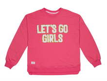 Load image into Gallery viewer, Let&#39;s Go Girls Sweatshirt
