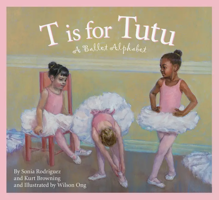 T is for Tutu: A Ballet Alphabet
